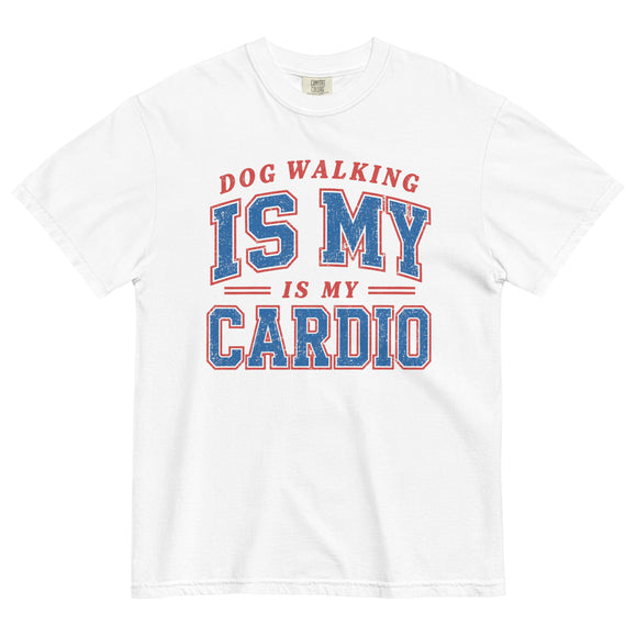 Dog walking is my cardio tee • Pawer to the People